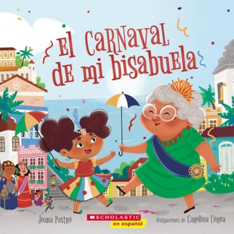 

El Carnaval De Mi Bisabuela by Joana Pastro - Paperback