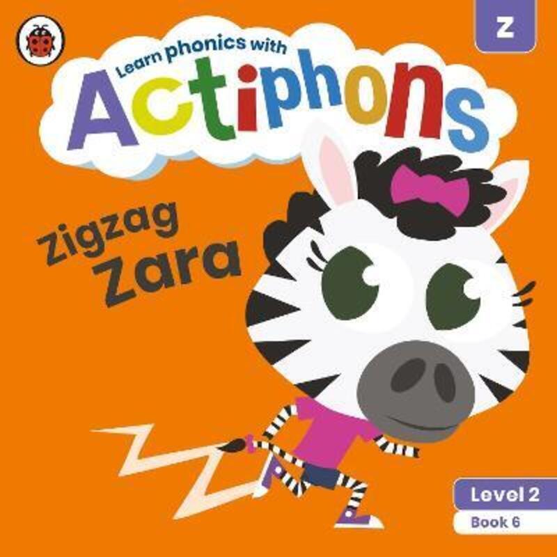 

Actiphons Level 2 Book 6 Zigzag Zara: Learn phonics and get active with Actiphons!.paperback,By :Ladybird