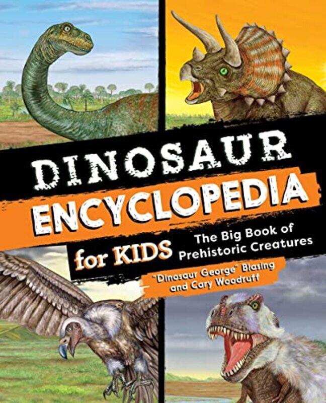 

Dinosaur Encyclopedia For Kids By Blasing Hardcover