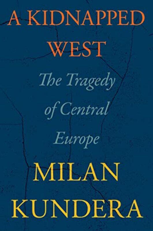 

Kidnapped West By Kundera Milan - Hardcover