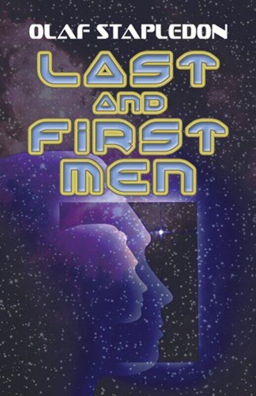 

Last and First Men,Paperback,by:Olaf Stapledon