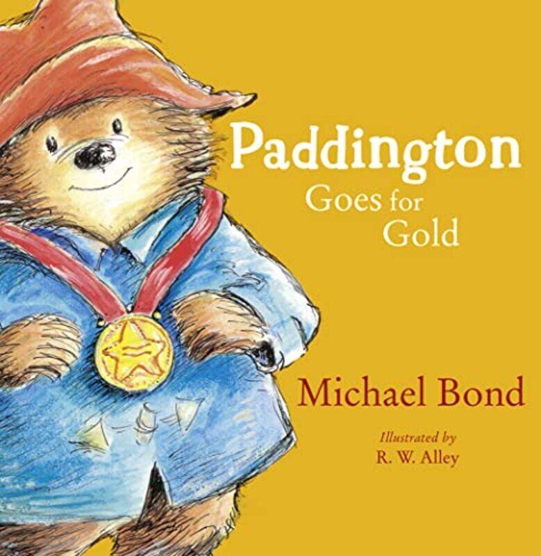 

Paddington Goes for Gold by Bond, Michael - Alley, R.W. Paperback