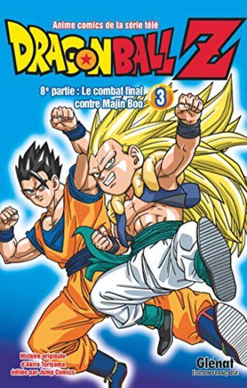 

DRAGON BALL Z - 8E PARTIE - TOME 03 - LE COMBAT FINAL CONTRE MAJIN BOO,Paperback,By:TORIYAMA AKIRA