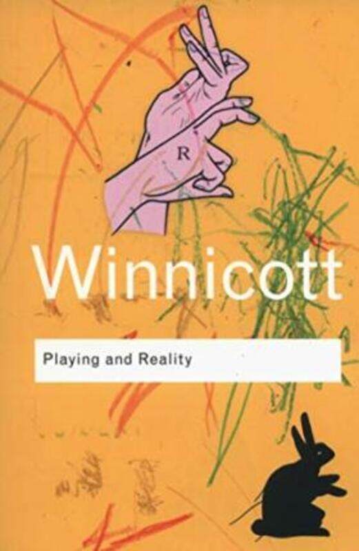 Playing and Reality (Routledge Classics),Paperback,ByD.W. Winnicott