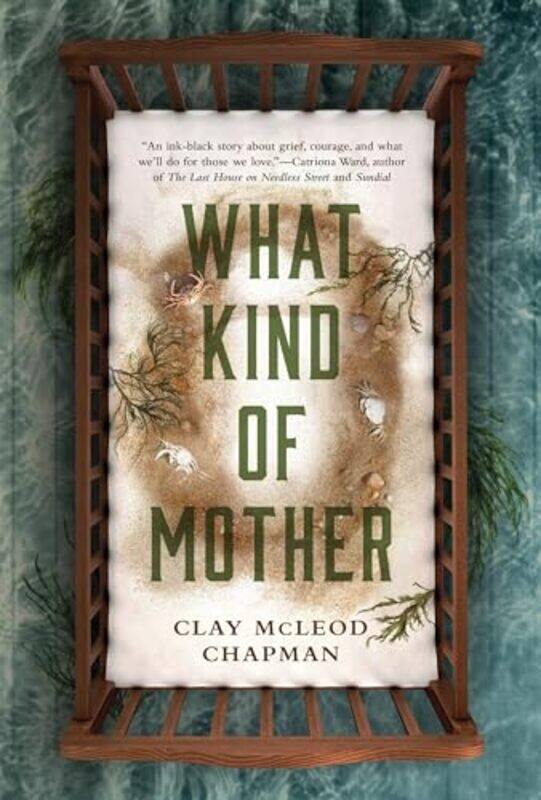 

What Kind of Mother by Clay McLeod Chapman-Paperback