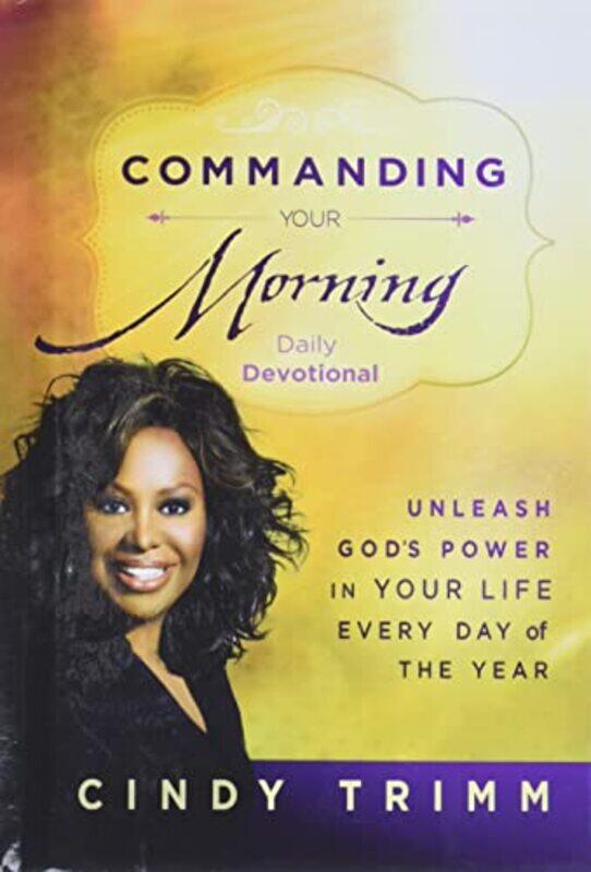

Commanding Your Morning Daily Devotional by Cindy Trimm-Hardcover