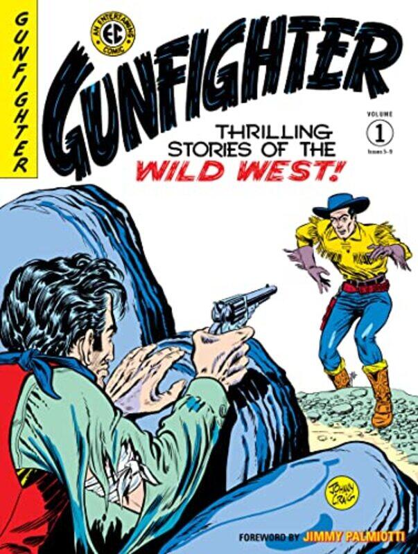 

Ec Archives Gunfighter Volume 1 by Gardner Fox - Hardcover