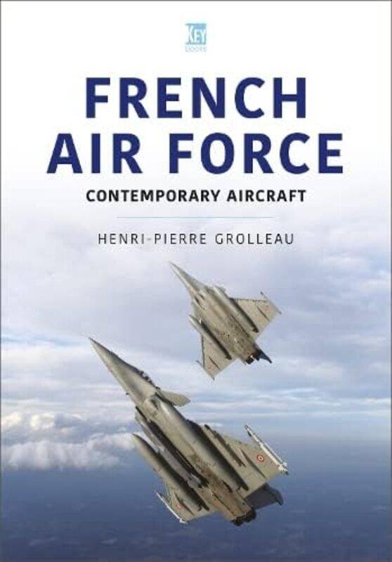 

French Air Force by Henri-Pierre Grolleau-Paperback