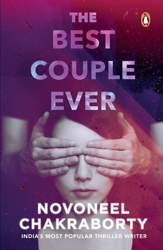 

The Best Couple Ever, Paperback Book, By: Novoneel Chakraborty