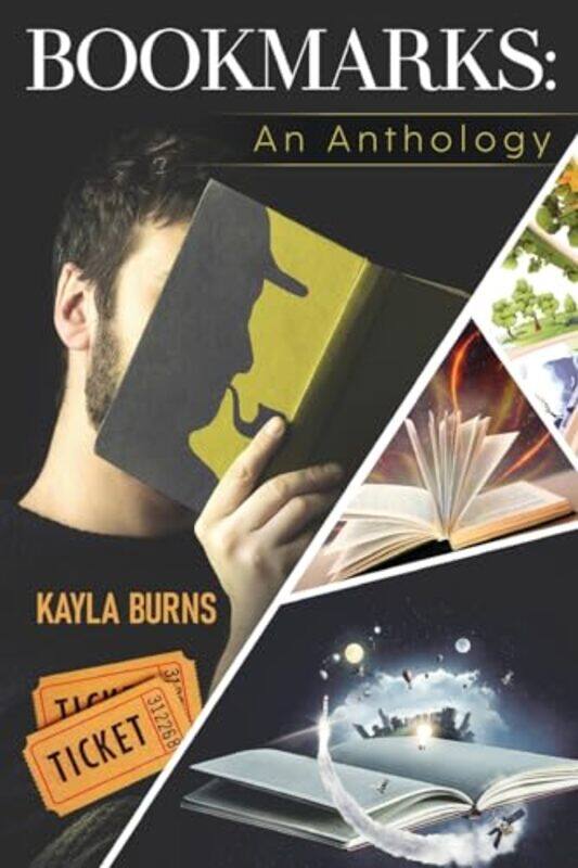 

Bookmarks An Anthology by Kayla Burns-Paperback