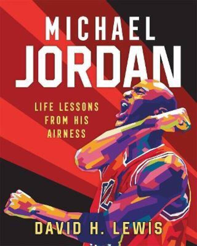 

Michael Jordan: Life Lessons from His Airness.Hardcover,By :Lewis, David H - Bogy, Gilang