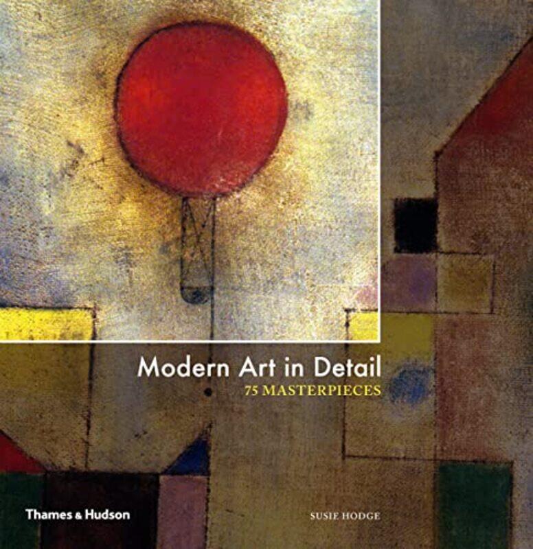 

Modern Art in Detail by Susie Hodge-Hardcover