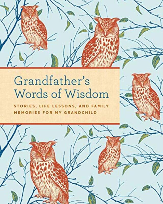 Grandfathers Words of Wisdom Journal by Weldon Owen-Hardcover