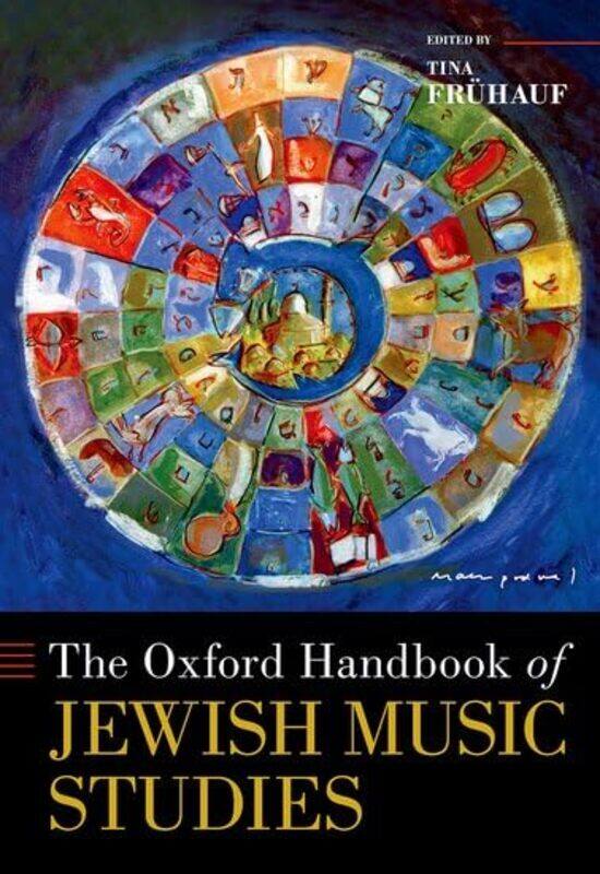 

The Oxford Handbook of Jewish Music Studies by Tina Executive Director, Executive Director, Repertoire International de Litterature Musicale Fruhauf-H