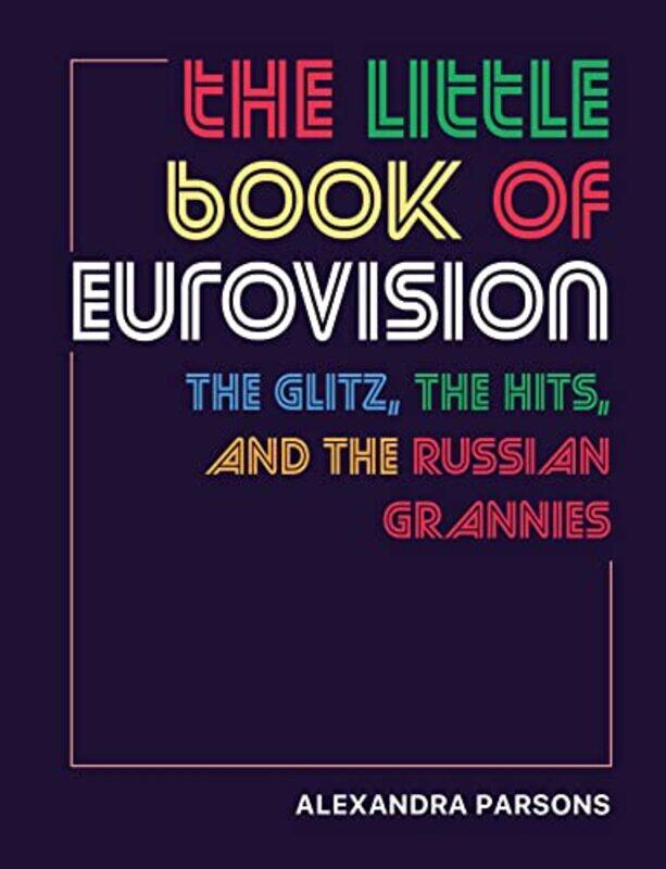 

The Little Book of Eurovision by Alexandra Parsons-Hardcover