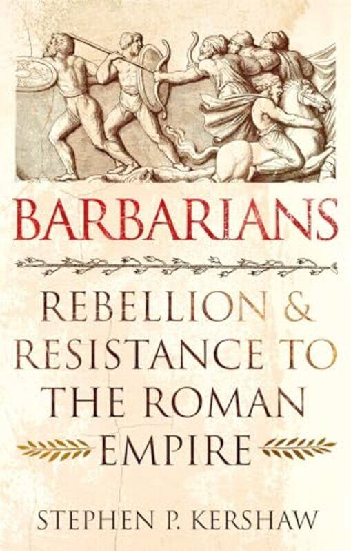 

Barbarians by Dr Stephen P Kershaw-Paperback
