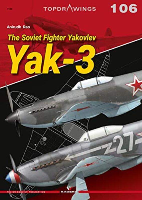 

The Soviet Fighter Yakovlev Yak3 by Anirudh Rao-Paperback