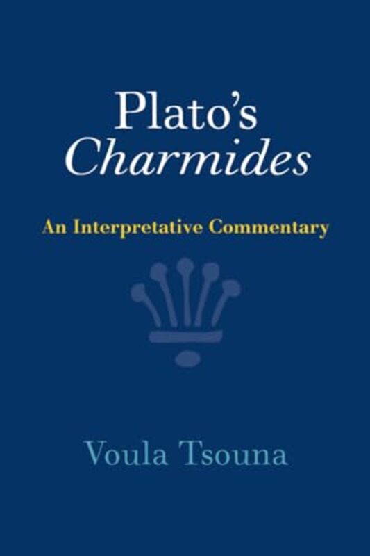 Platos Charmides by Voula University of California, Santa Barbara Tsouna-Paperback