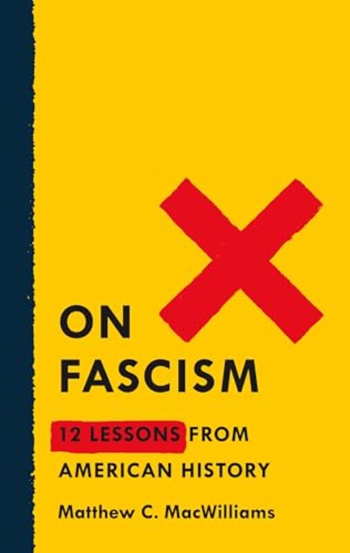 On Fascism by Matthew C MacWilliams-Paperback