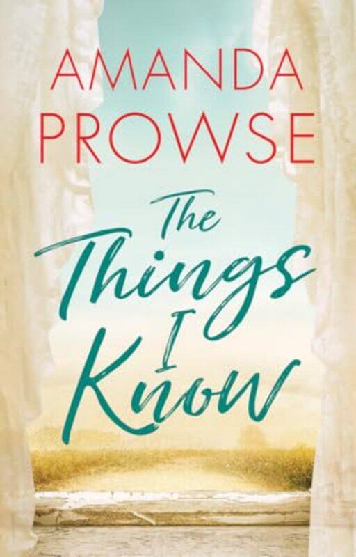 

The Things I Know by Amanda Prowse-Paperback
