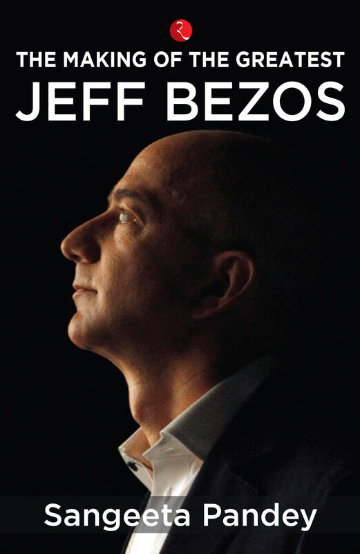 

The Making of the Greatest: Jeff Bezos, Paperback Book, By: Sangeeta Pandey