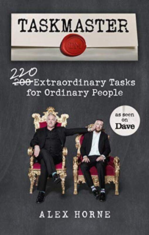 

Taskmaster: 220 Extraordinary Tasks for Ordinary People , Paperback by Horne, Alex