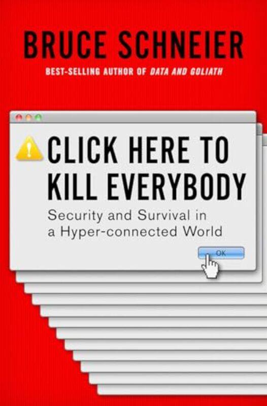 

Click Here to Kill Everybody by Taylor C WoodmanMelissa WhatleyChris R Glass-Hardcover