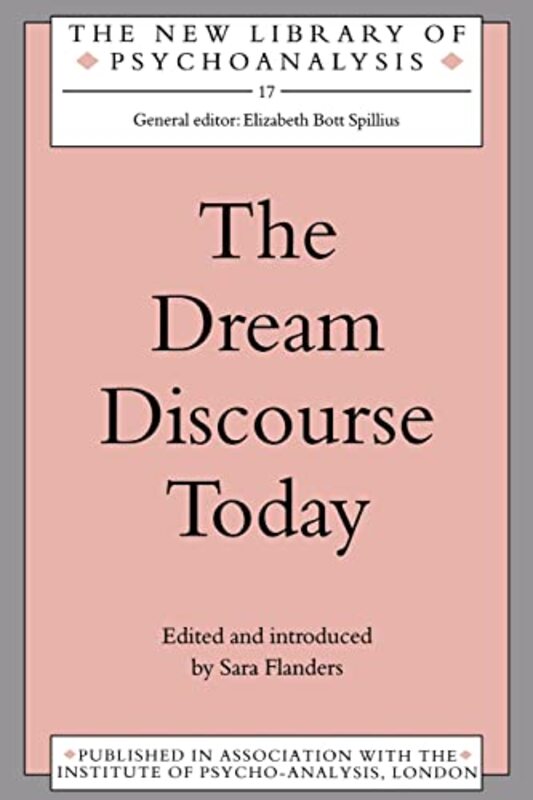 

The Dream Discourse Today by Sara Training and Supervising Psychoanalyst, British Psychoanalytical Society, UK Flanders-Paperback