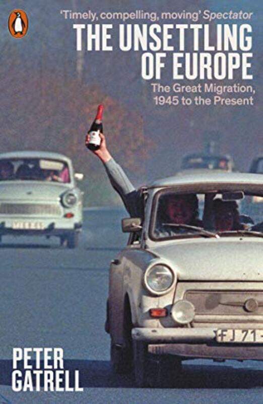

The Unsettling of Europe by Peter Gatrell-Paperback