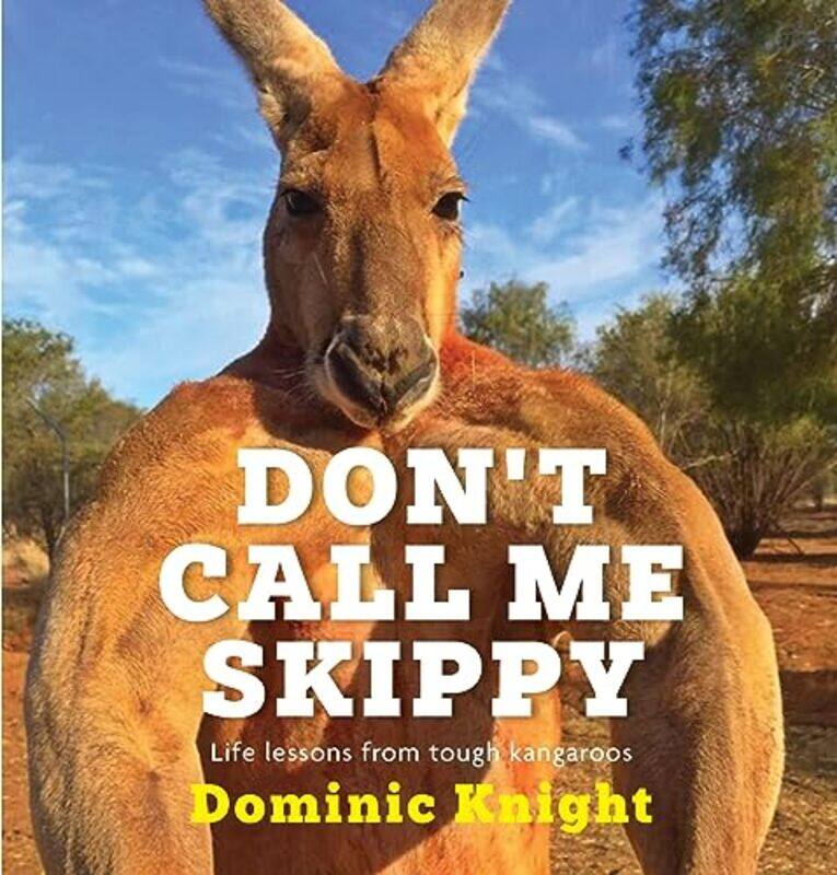 

Dont Call Me Skippy by Dominic Knight-Paperback