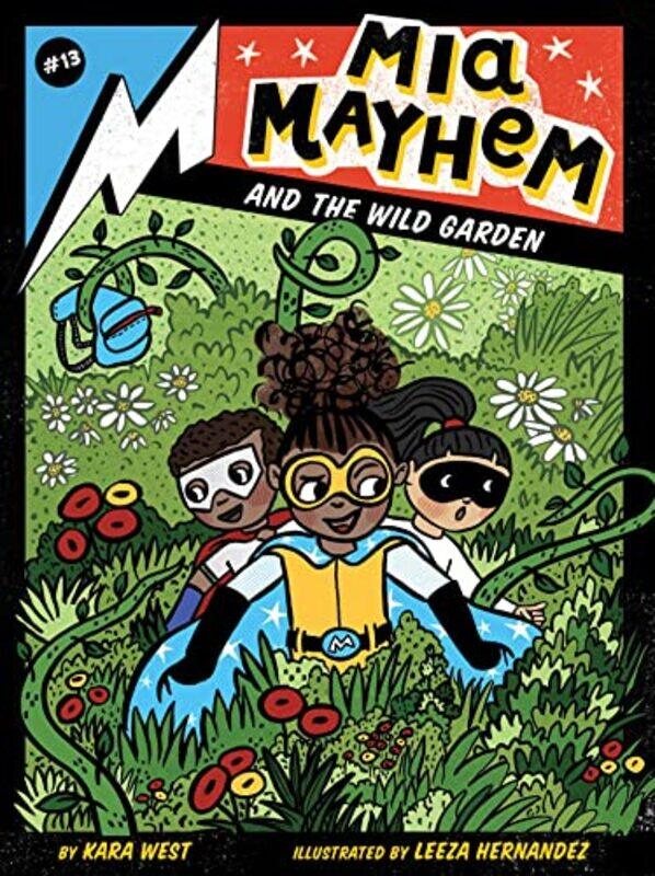 

Mia Mayhem and the Wild Garden by Kara WestLeeza Hernandez-Paperback