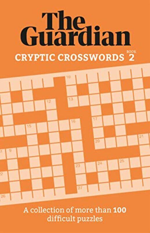 

Cryptic Crosswords 2: A Collection of More Than 100 Baffling Puzzles , Paperback by Guardian, The