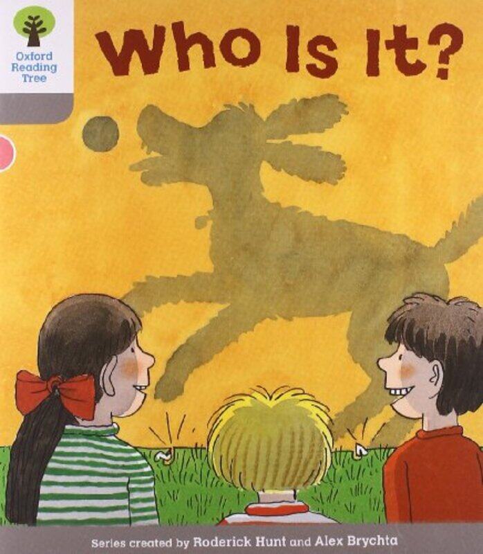 

Oxford Reading Tree: Level 1: First Words: Who Is It Paperback by Hunt, Roderick - Brychta, Alex