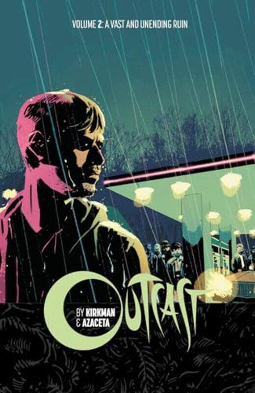 

Outcast by Kirkman and Azaceta Volume 2 A Vast and Unending Ruin by Robert Kirkman-Paperback