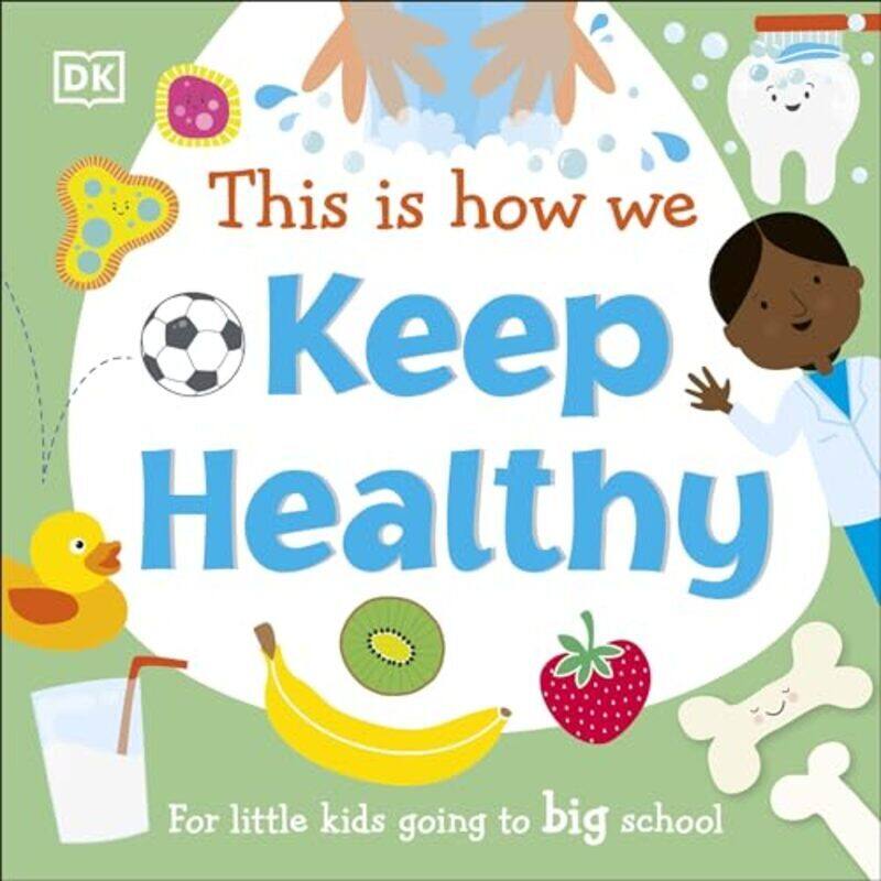 

This Is How We Keep Healthy For Little Kids Going To Big School By Dk - Paperback