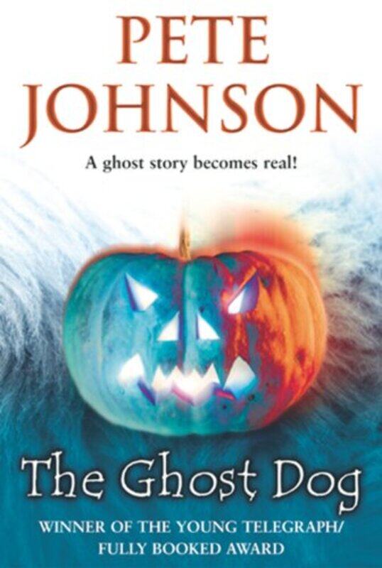 

The Ghost Dog by Pete Johnson-Paperback