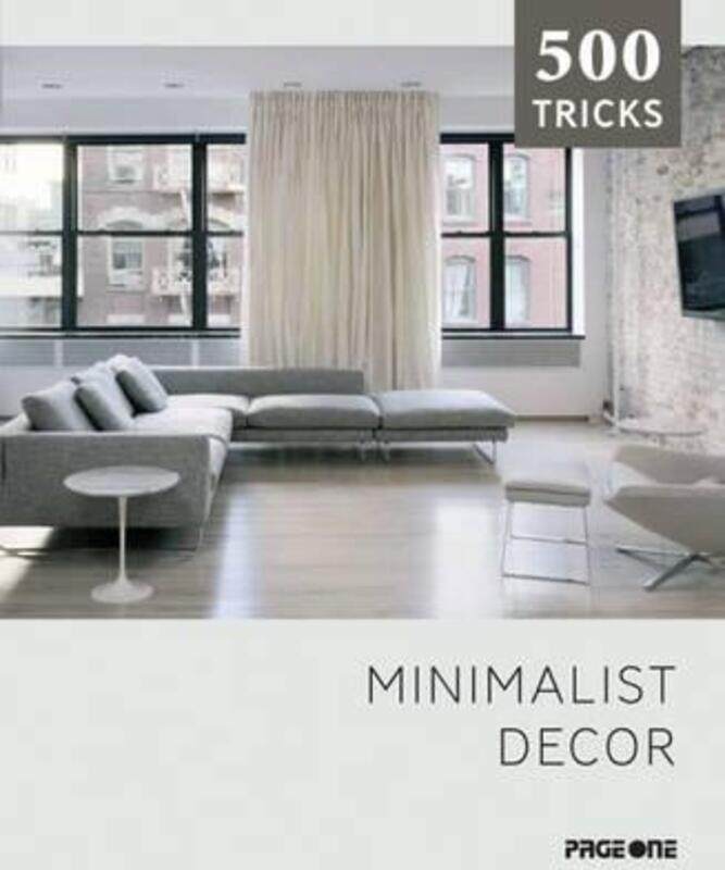 

Minimalist Decor (500 Tricks),Paperback,ByVarious