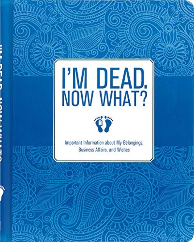 Im Dead, Now What! Organizer,Paperback by Peter Pauper Press, Inc