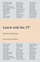 Lunch with the FT: A Second Helping, Hardcover Book, By: Lionel Barber