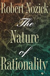 The Nature of Rationality by Robert Nozick-Paperback