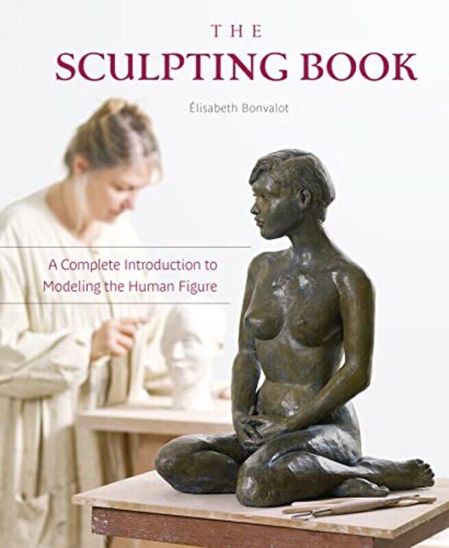 

The Sculpting Book by Elisabeth Bonvalot-Hardcover