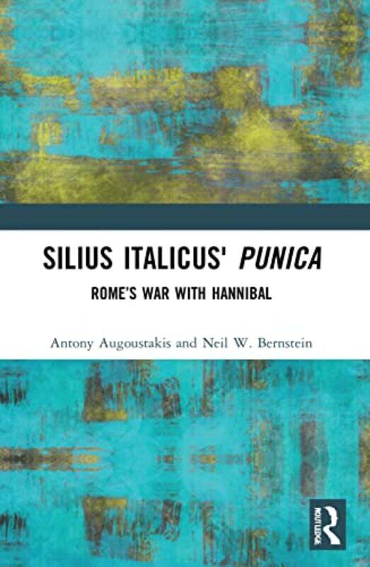 

Silius Italicus Punica by Antony AugoustakisNeil W Ohio University, USA Bernstein-Paperback