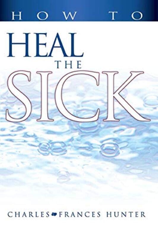 

Ht Heal The Sick By Hunter Charles - Paperback