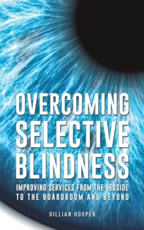 

Overcoming Selective Blindness by Gillian Hooper-Paperback