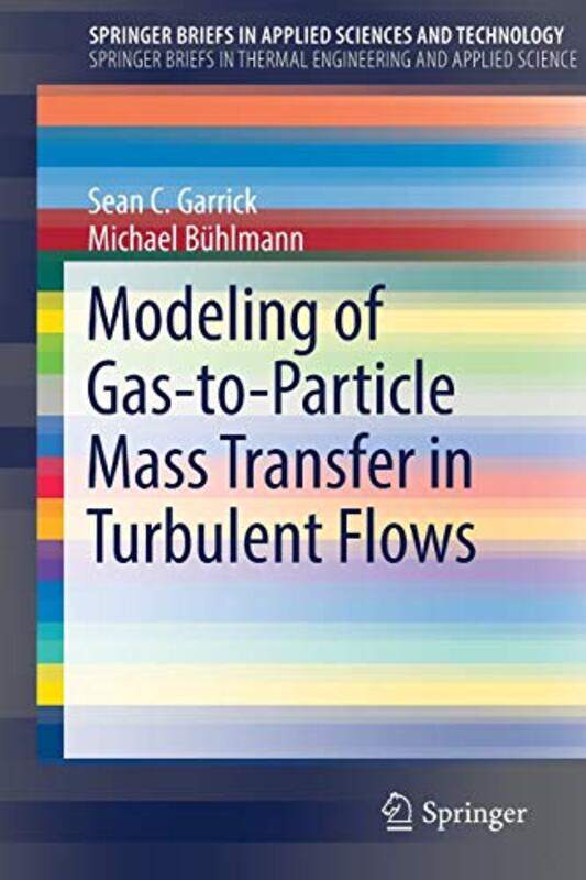 

Modeling of GastoParticle Mass Transfer in Turbulent Flows by Kes GrayJim Field-Paperback