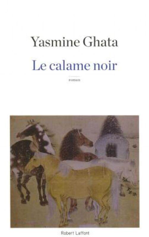 

Le Calame noir.paperback,By :Yasmine GHATA
