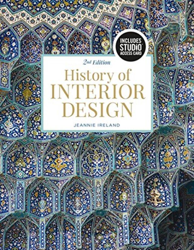 

History of Interior Design: Bundle Book + Studio Access Card,Paperback,by:Ireland, Jeannie (Missouri State University, USA)