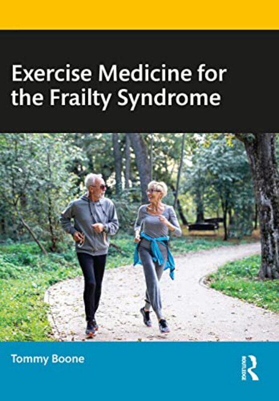 

Exercise Medicine for the Frailty Syndrome by Sian Schofield SimsGoodspeed-Paperback