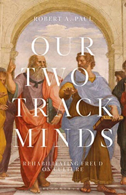 

Our TwoTrack Minds by Professor or Dr Robert A Charles Howard Candler Professor of Anthropology and Interdisciplinary Studies Department of Anthropolo