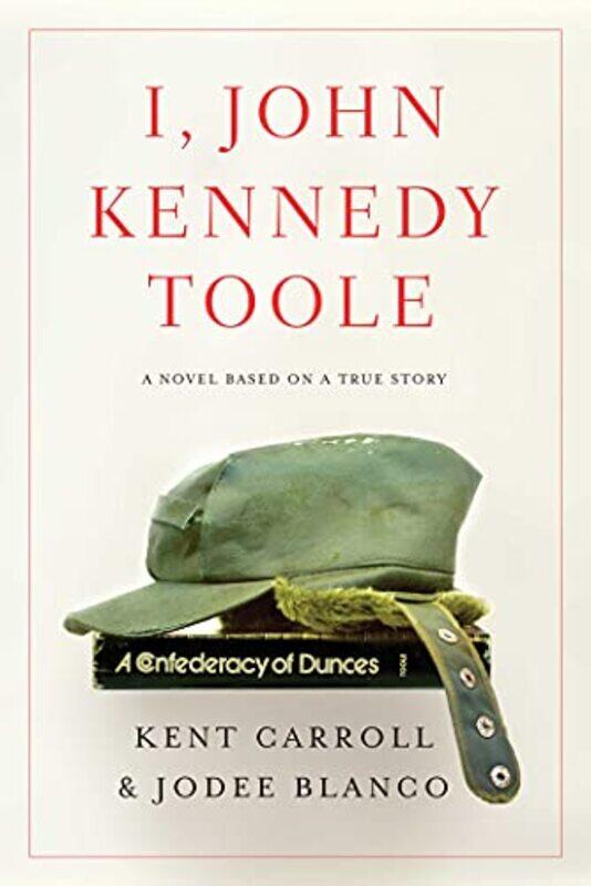 

I John Kennedy Toole by Kent CarrollJodee Blanco-Paperback